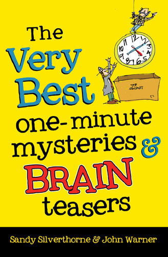 The Very Best Oneminute Mysteries And Brain Teasers Sandy Silverthorne John Warner