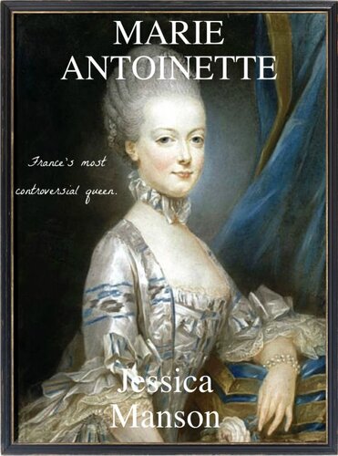 Marie Antoinette Frances Most Controversial Queen Ashleigh Jenson