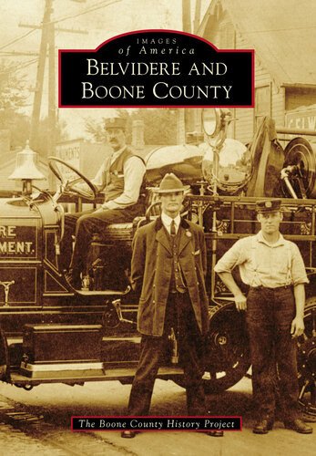 Belvidere And Boone County The Boone County History Project