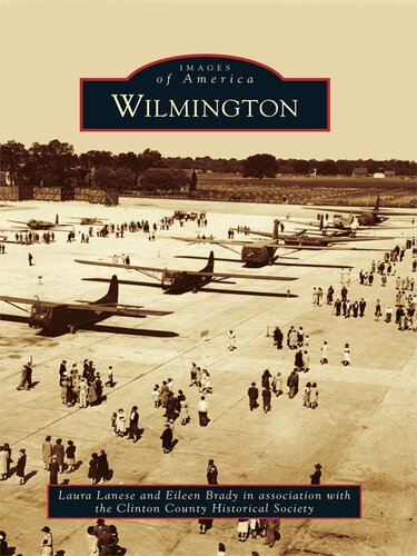 Wilmington Images Of America Ohio 1st Edition Laura Lanese