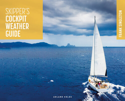 Skippers Cockpit Weather Guide 1st Edition Frank Singleton