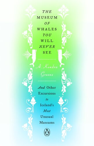 The Museum Of Whales You Will Never See And Other Excursions To Icelands Most Unusual Museums A Kendra Greene