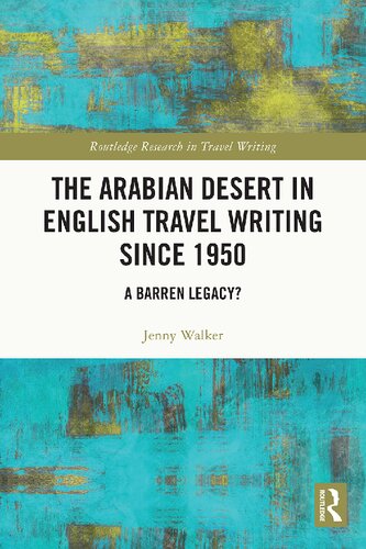 The Arabian Desert In English Travel Writing Since 1950 1st Edition Jenny Walker