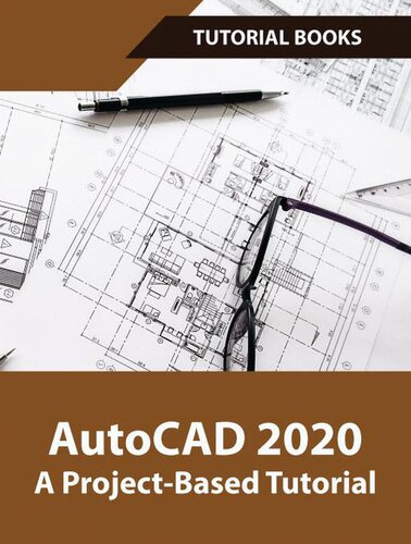 Autocad 2020 A Projectbased Tutorial Tutorial Books