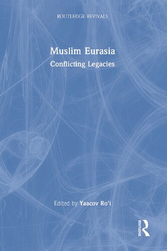 Muslim Eurasia Conflicting Legacies Yaacov Roi