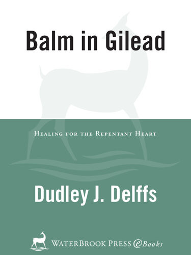 Balm In Gilead Dudley Delffs
