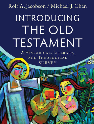 Introducing The Old Testament A Historical Literary And Theological Survey Rolf A Jacobson