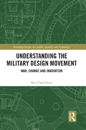 Understanding The Military Design Movement War Change And Innovation Ben Zweibelson