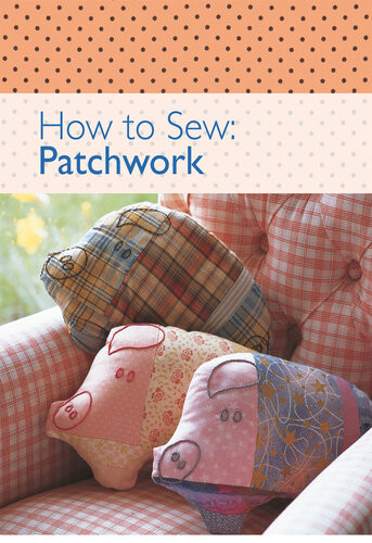 How To Sew Patchwork David Charles Editors
