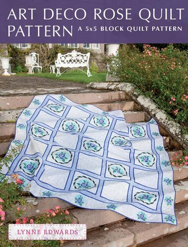 Art Deco Rose Quilt Pattern Lynne Edwards