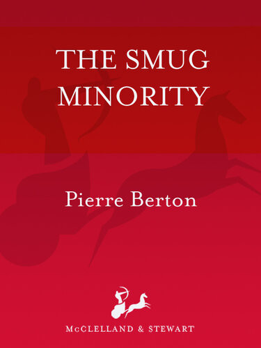 Smug Minority Pierre Berton
