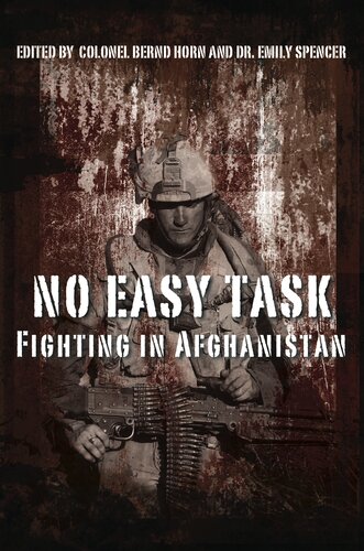 No Easy Task Fighting In Afghanistan Bernd Horn Emily Spencer Eds