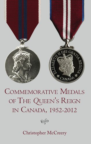 Commemorative Medals Of The Queens Reign In Canada 19522012 Christopher Mccreery