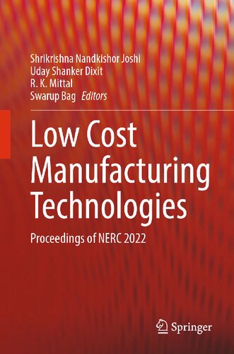 Low Cost Manufacturing Technologies Proceedings Of Nerc 2022 Shrikrishna Nandkishor Joshi