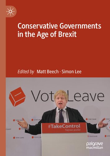Conservative Governments In The Age Of Brexit Matt Beech Simon Lee