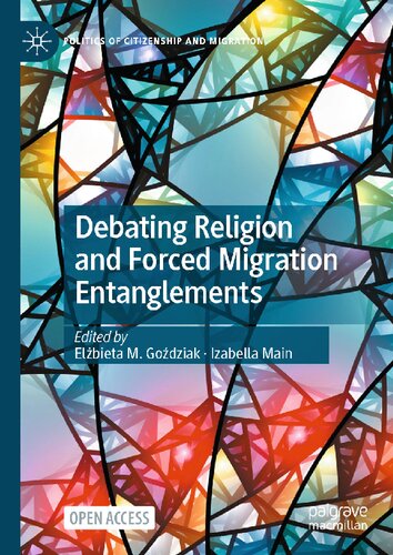 Debating Religion And Forced Migration Entanglements Elbieta M Godziak