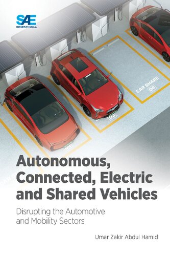 Autonomous Connected Electric And Shared Vehicles Disrupting The Automotive And Mobility Sectors Umar Zakir Abdul Hamid