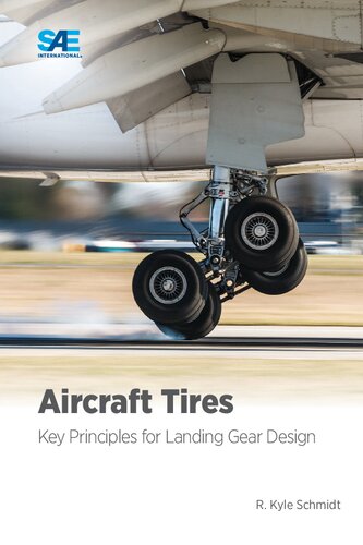 Aircraft Tires Key Principles For Landing Gear Design R Kyle Schmidt