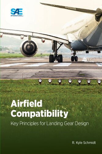 Airfield Compatibility Key Principles For Landing Gear Design R Kyle Schmidt