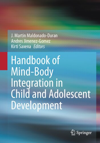 Handbook Of Mindbody Integration In Child And Adolescent Development J Martin Maldonadoduran