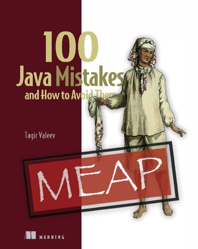 100 Java Mistakes And How To Avoid Them Meap V1 Chapters 1 To 4 Of 10 Tagir Valeev