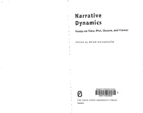 Narrative Dynamics Essays On Time Plot Closure And Frame Brian Richardson Editor