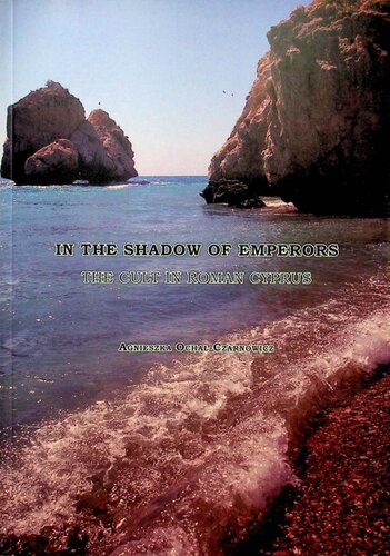 In The Shadow Of Emperors The Cult In Roman Cyprus Agnieszka Ochaczarnowicz