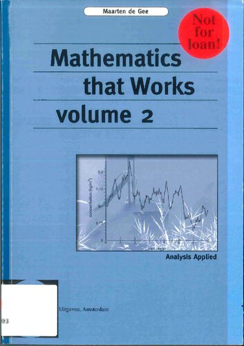Mathematics That Works Vol 2 Analysis Applied Maarten De Gee