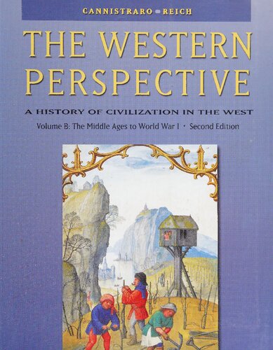 The Western Perspective The Middle Ages To World War I Volume B 1300 To 1815 With Infotrac 2nd Edition Philip V Cannistraro