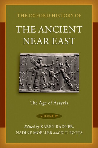 The Oxford History Of The Ancient Near East Volume Iv The Age Of Assyria Karen Radner Eds Nadine Moeller Eds D T Potts Eds
