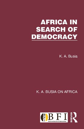 Africa In Search Of Democracy Kofi Abrefa Busia