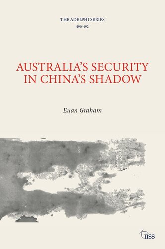 Australias Security In Chinas Shadow Euan Graham