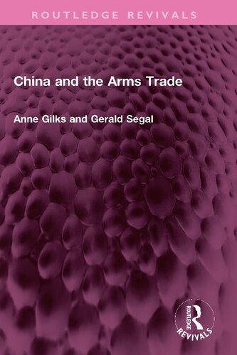 China And The Arms Trade Anne Gilks Gerald Segal