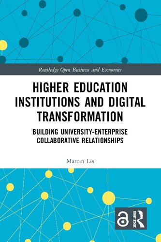 Higher Education Institutions And Digital Transformation Building Universityenterprise Collaborative Relationships Marcin Lis