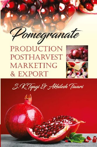 Pomegranate Production Postharvest Marketing Export Production Postharvest Marketing Export Sk Tyagi