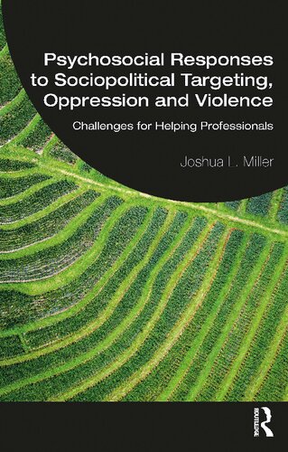 Psychosocial Responses To Sociopolitical Targeting Oppression And Violence Challenges For Helping Professionals Joshua L Miller