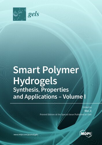 Smart Polymer Hydrogels Synthesis Properties And Applications Volume I Ji W Ed