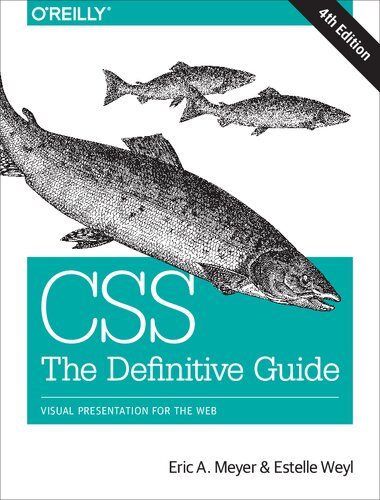 Css The Definitive Guide Visual Presentation For The Web 4th Edition Eric Meyer