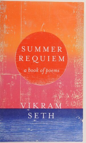 Summer Requiem A Book Of Poems Vikram Seth