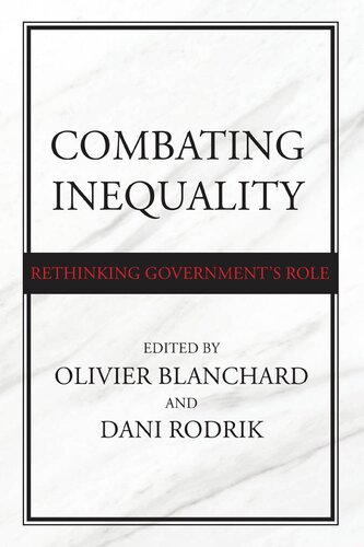 Combating Inequality Rethinking Governments Role Olivier Blanchard