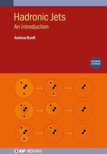 Hadronic Jets An Introduction 2nd Edition Andrea Banfi
