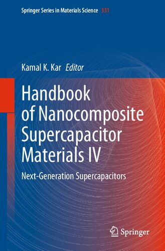Handbook Of Nanocomposite Supercapacitor Materials Iv Nextgeneration Supercapacitors Kamal K Kar Editor