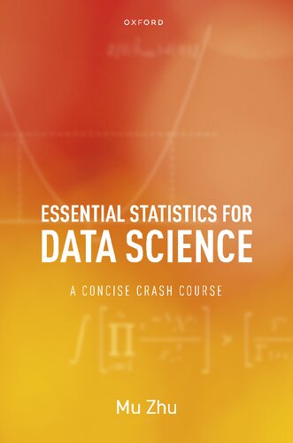 Essential Statistics For Data Science A Concise Crash Course Mu Zhu