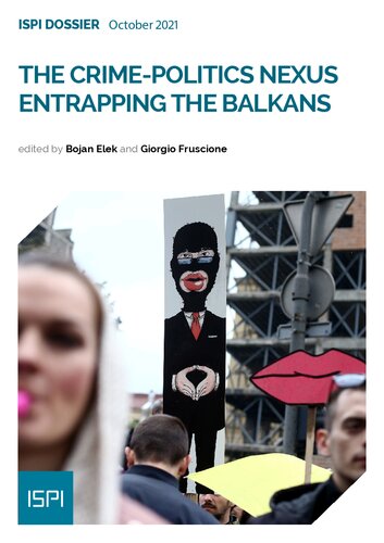 The Crimepolitics Nexus Entrapping The Balkans Serbia Montenegro Albania Bojan Elek And Giorgio Fruscione