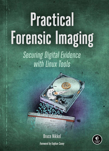 Practical Forensic Imaging Bruce Nikkel