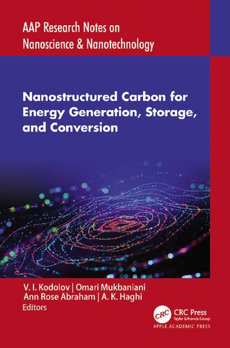 Nanostructured Carbon For Energy Generation Storage And Conversion Aap Research Notes On Nanoscience And Nanotechnology 1st Edition V I Kodolov Editor