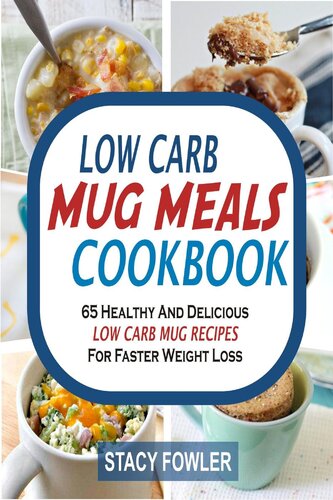 Low Carb Mug Meals Cookbook Stacy Fowler