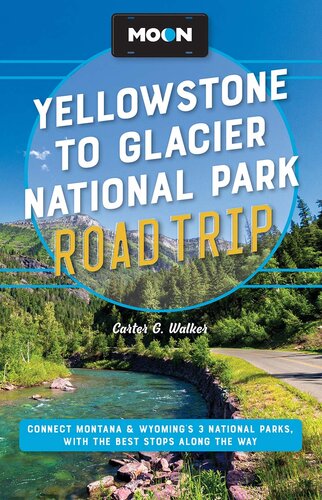 Moon Yellowstone To Glacier National Park Road Trip Carter G Walker