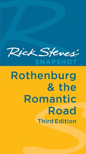 Rick Steves Snapshot Rothenburg The Romantic Road 3rd Edition Rick Steves