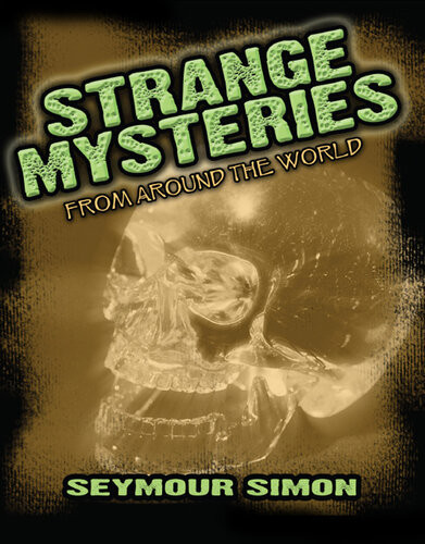 Strange Mysteries From Around The World Seymour Simon